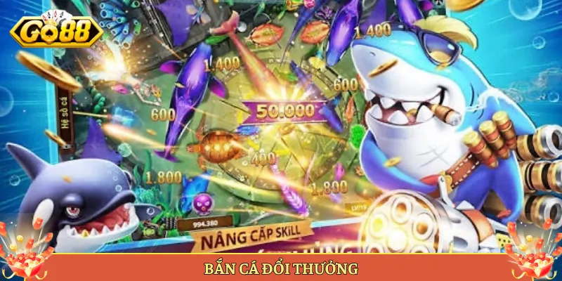 Bắn Cá Đổi Thưởng Tại Go88 Săn Lộc Ra Tiền Thật.