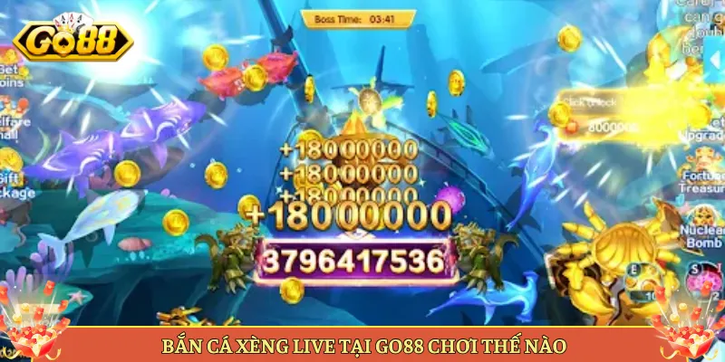 Bắn Cá Xèng Live Tại Go88 Chơi Thế Nào