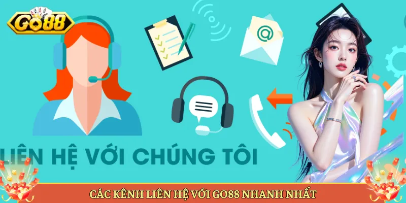 Các Kênh Liên Hệ Với Go88 Nhanh Nhất