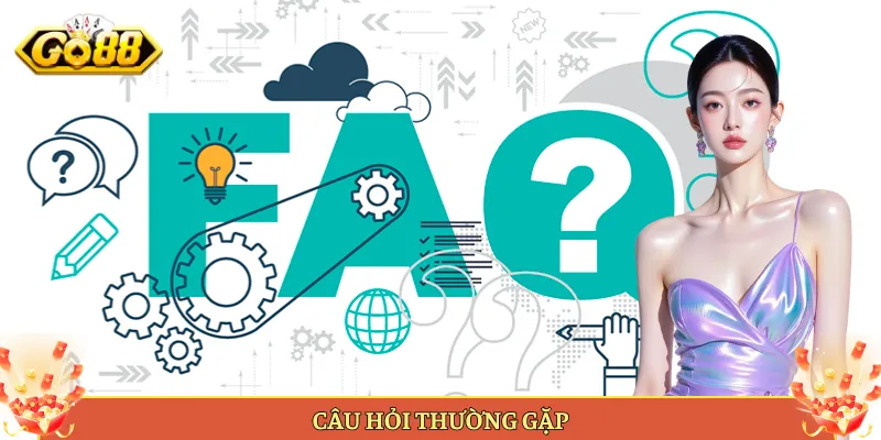 Câu Hỏi Thường Gặp Tại Go88 Giải Đáp Cho Anh Em.