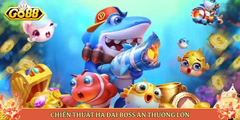 Game Bắn Cá Đại Boss Tại Go88 Gay Cấn Cỡ Nào