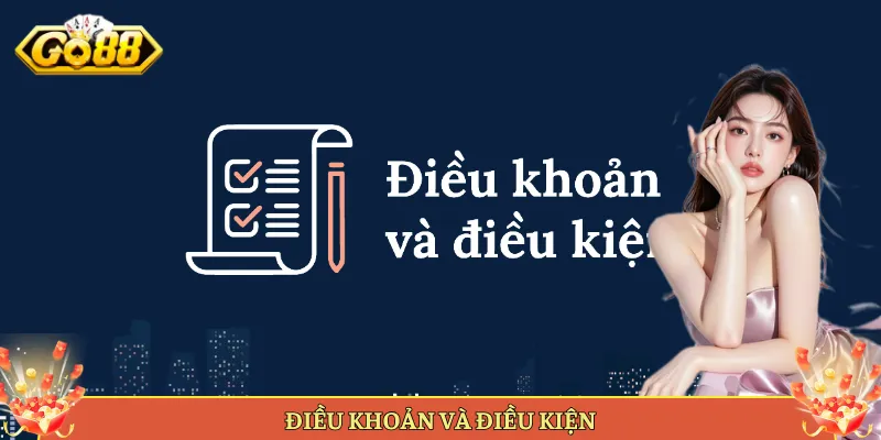 Điều Khoản Và Điều Kiện Sử Dụng Tại Go88