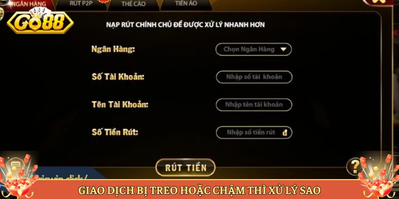 Giao Dịch Bị Treo Hoặc Chậm Thì Xử Lý Sao