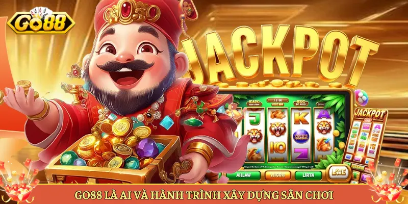 Go88 Là Ai Và Hành Trình Xây Dựng Sân Chơi