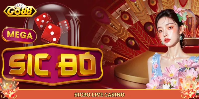 Sicbo Live Casino Tại Go88 Lắc Xúc Xắc Thật Soi Tận Mắt.